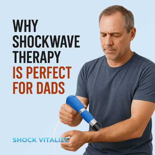 Why Shockwave Therapy Is the Perfect Gift for Dads This Father’s Day SHOCK VITALIZE